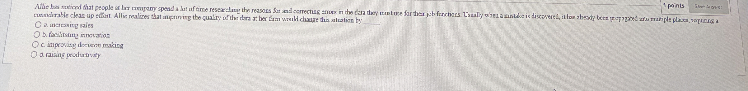 considerable clean-up effort. Allie realizes that improving the quality of the