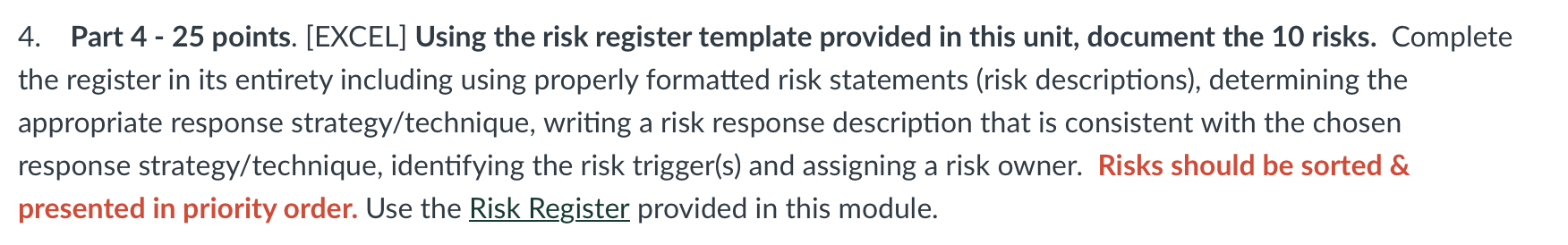  Part 4-25 points. [EXCEL] Using the risk register template provided in