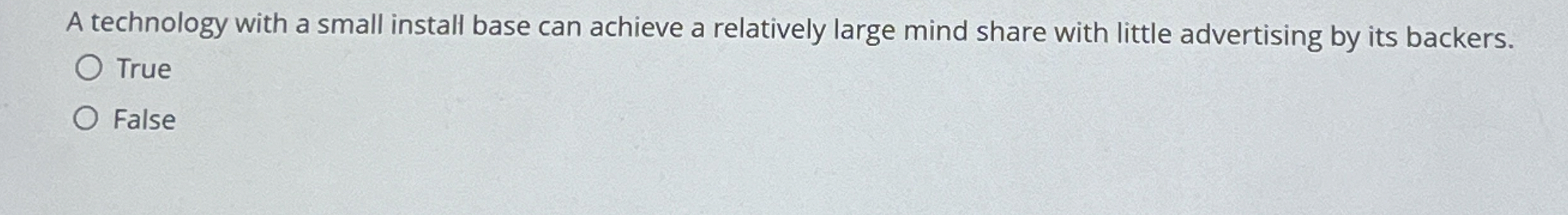  A technology with a small install base can achieve a relatively