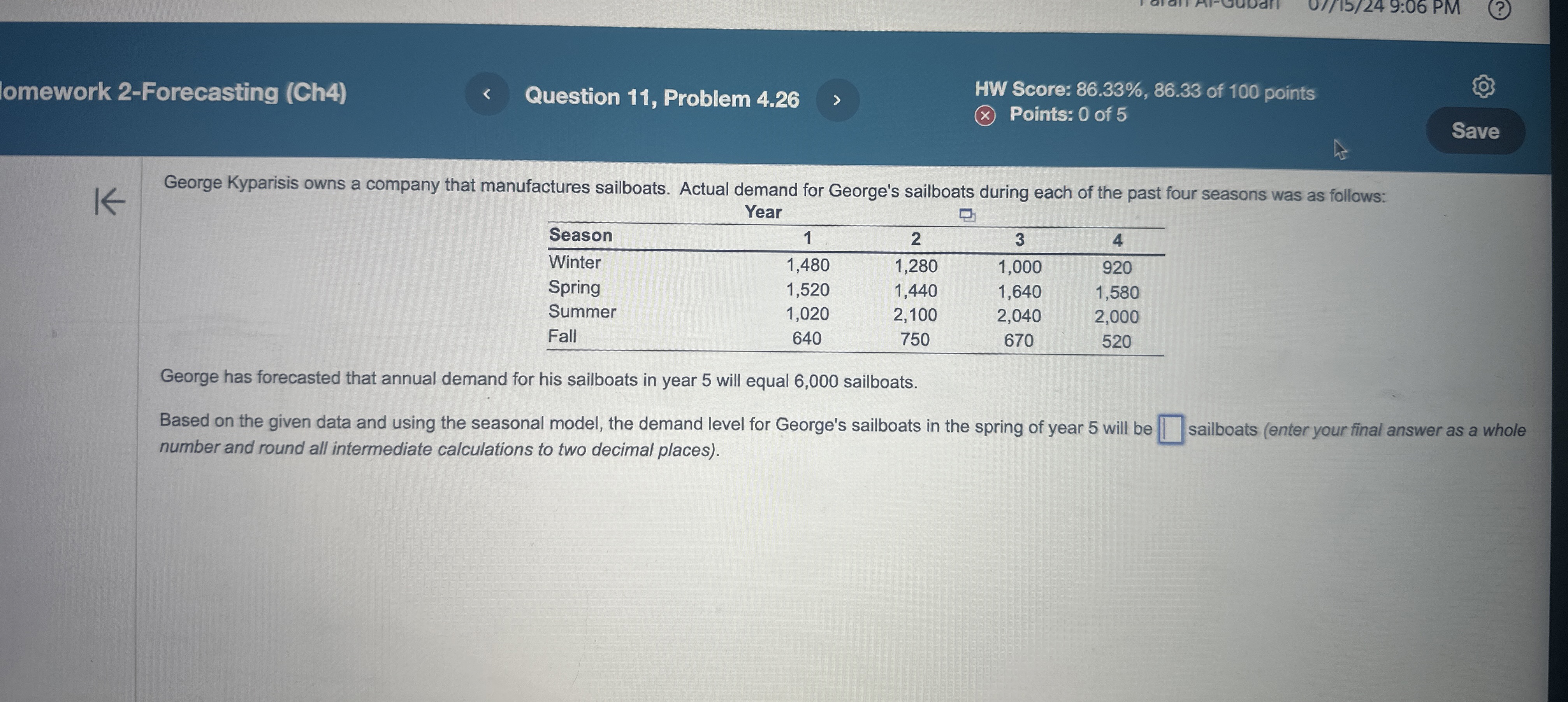  omework 2-Forecasting (Ch4) Question 11, Problem 4.26 HW Score: 86.33%,86.33 of
