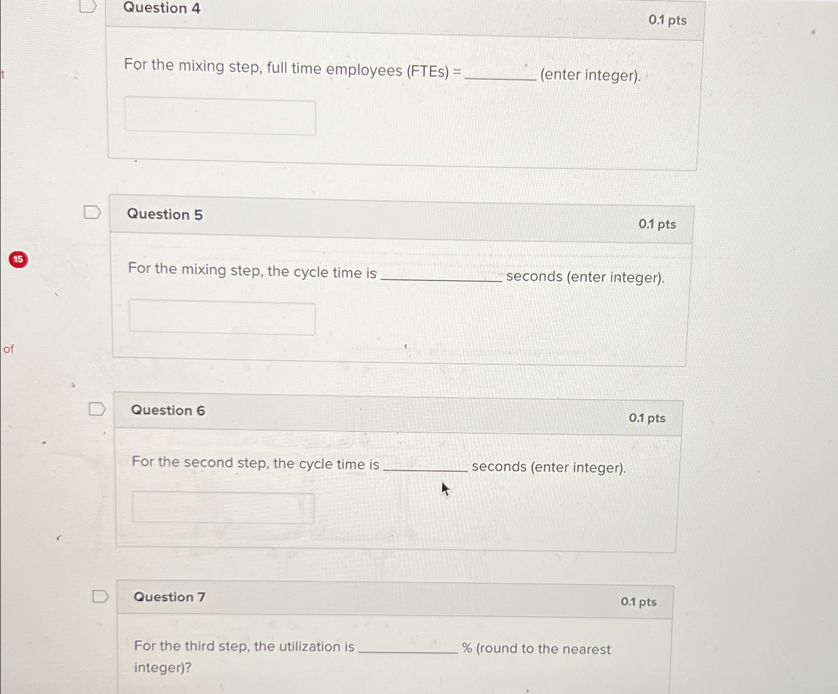  Question 4 0.1 pts For the mixing step, full time employees