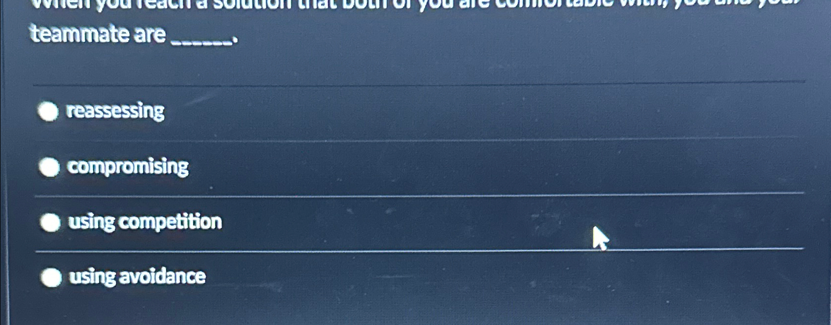  teammate are q, reassessing compromising using competition using avoidance 