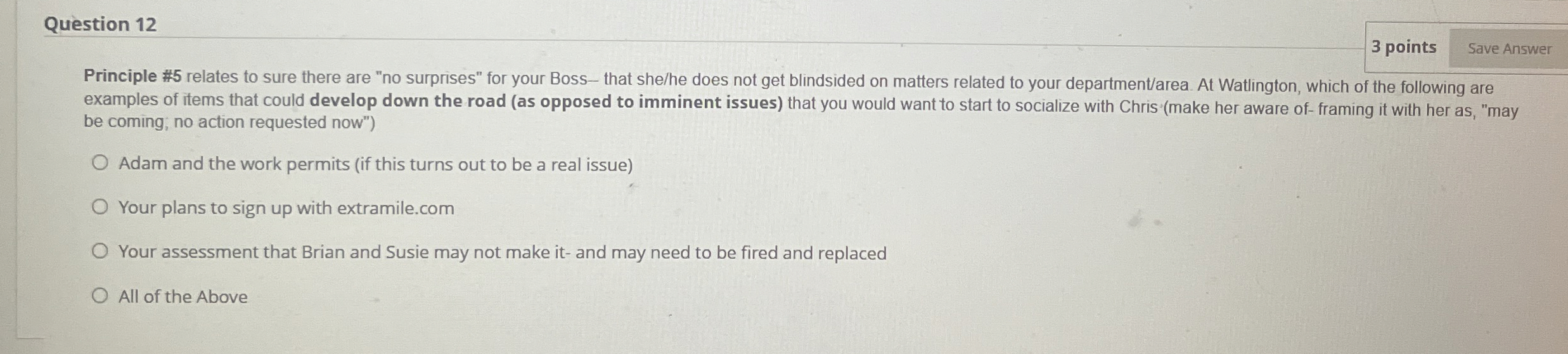  Question 12 3 points Principle #5 relates to sure there are