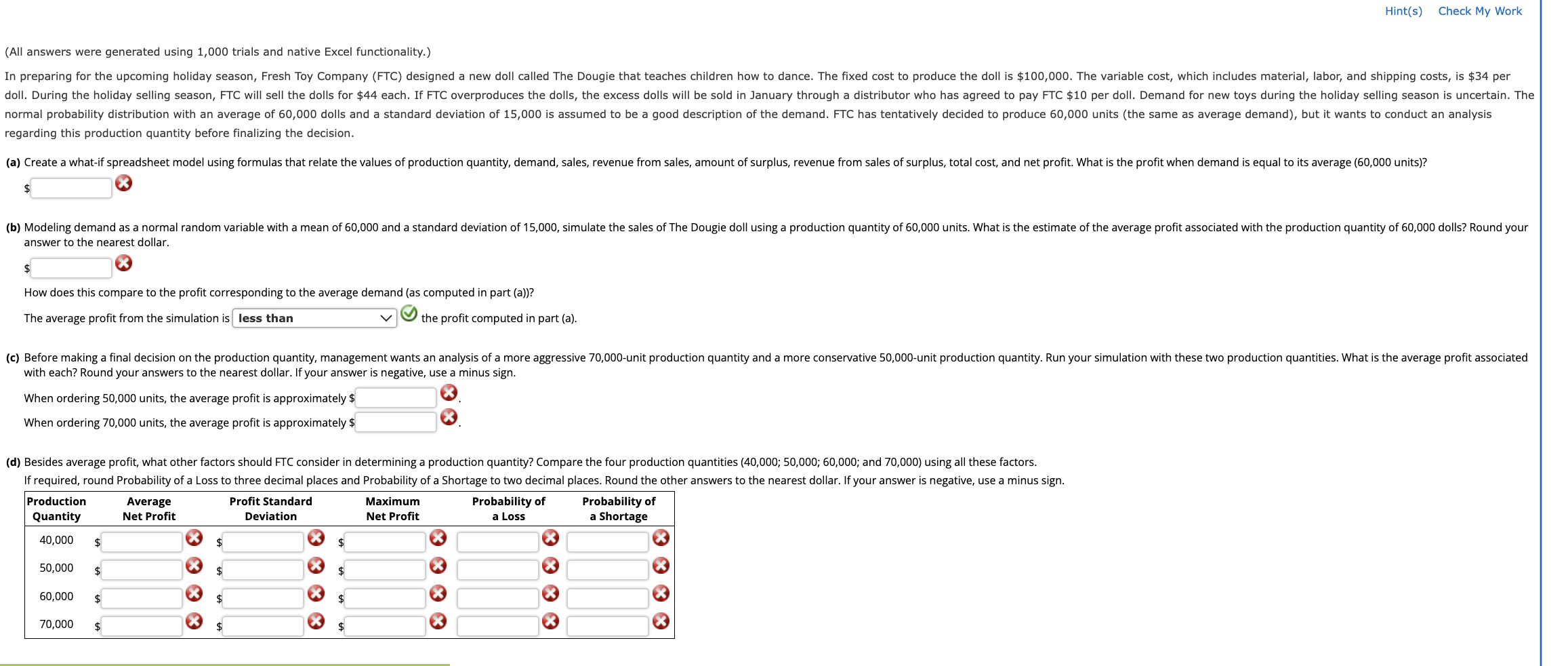  (All answers were generated using 1,000 trials and native Excel functionality.)