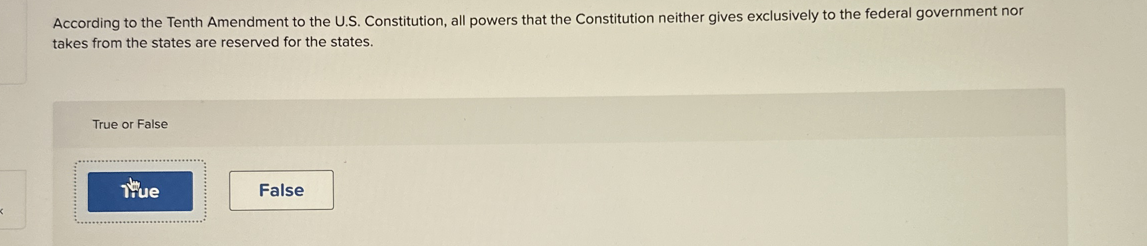  According to the Tenth Amendment to the U.S. Constitution, all powers