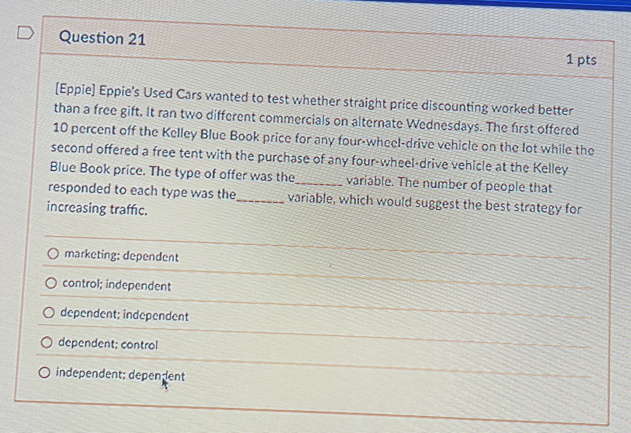  Question 21 [Eppie] Eppie's Used Cars wanted to test whether straight