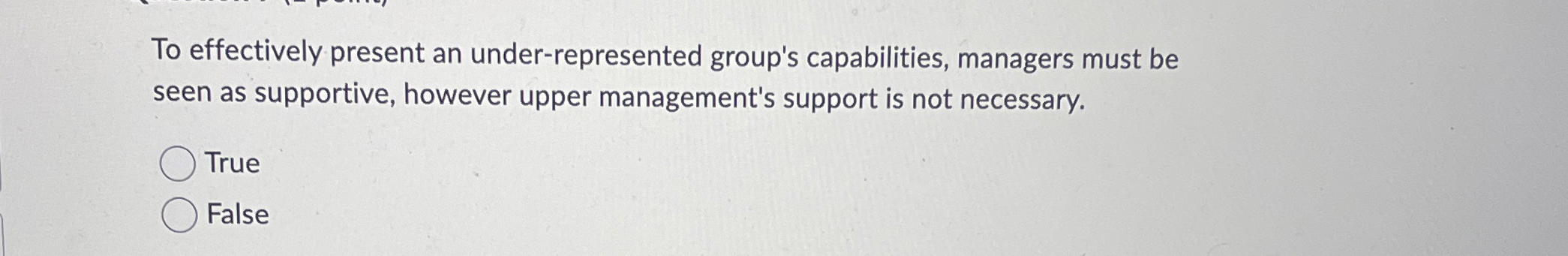  To effectively present an under-represented group's capabilities, managers must be seen