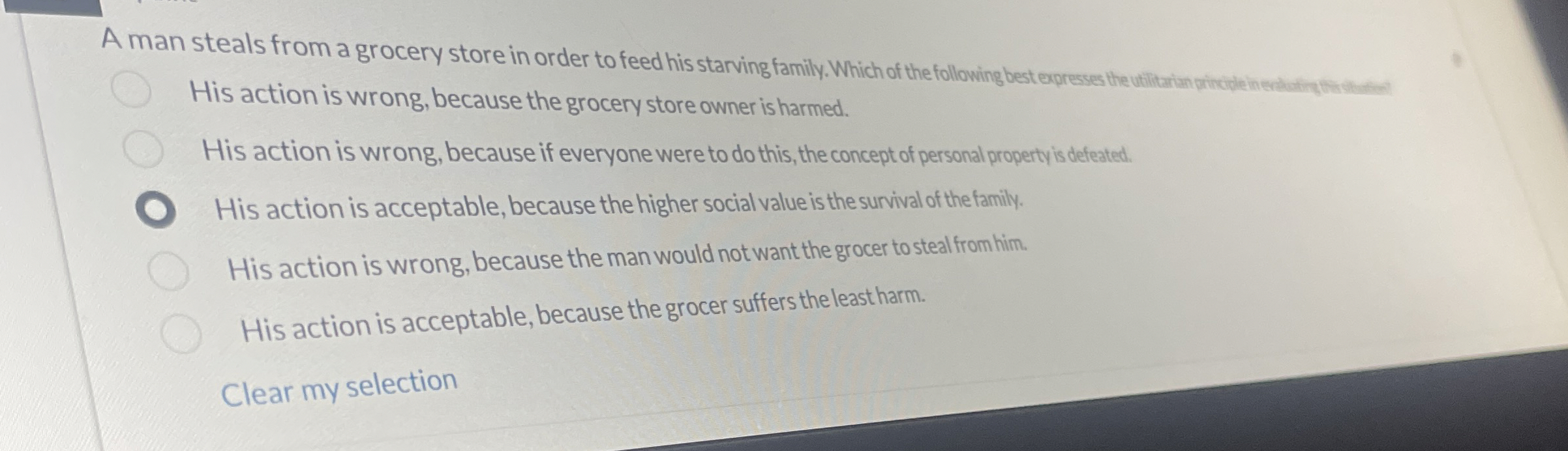  His action is wrong, because the grocery store owner is harmed.