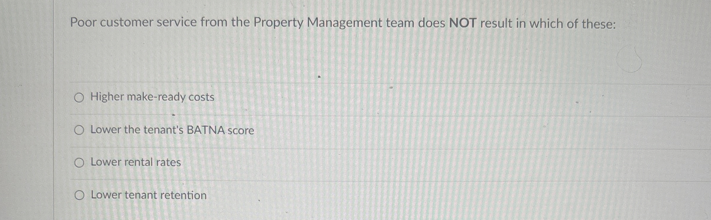  Poor customer service from the Property Management team does NOT result