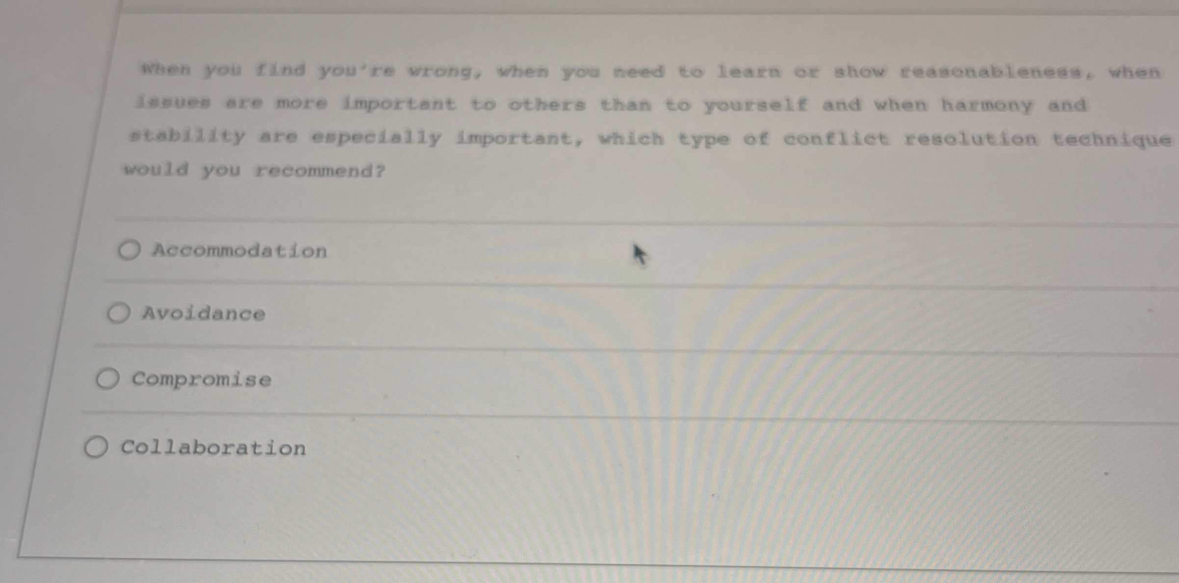  When you Ilnd you're wrong, when you need to learn or