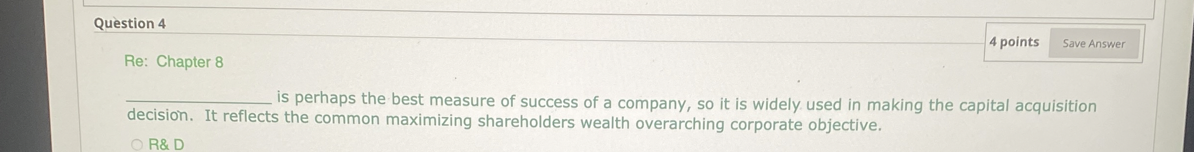  Question 4 Re: Chapter 8 4 points is perhaps the best