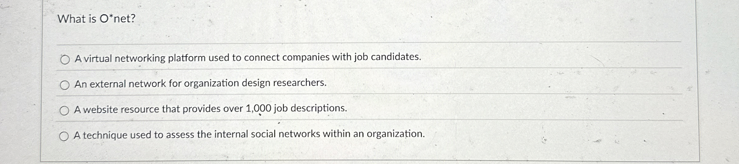  What is O** net? A virtual networking platform used to connect