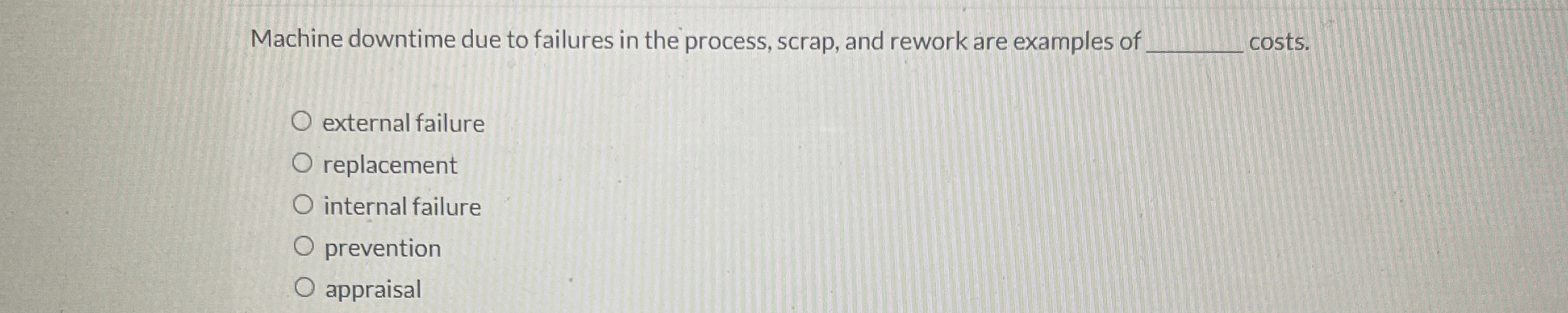  Machine downtime due to failures in the process, scrap, and rework