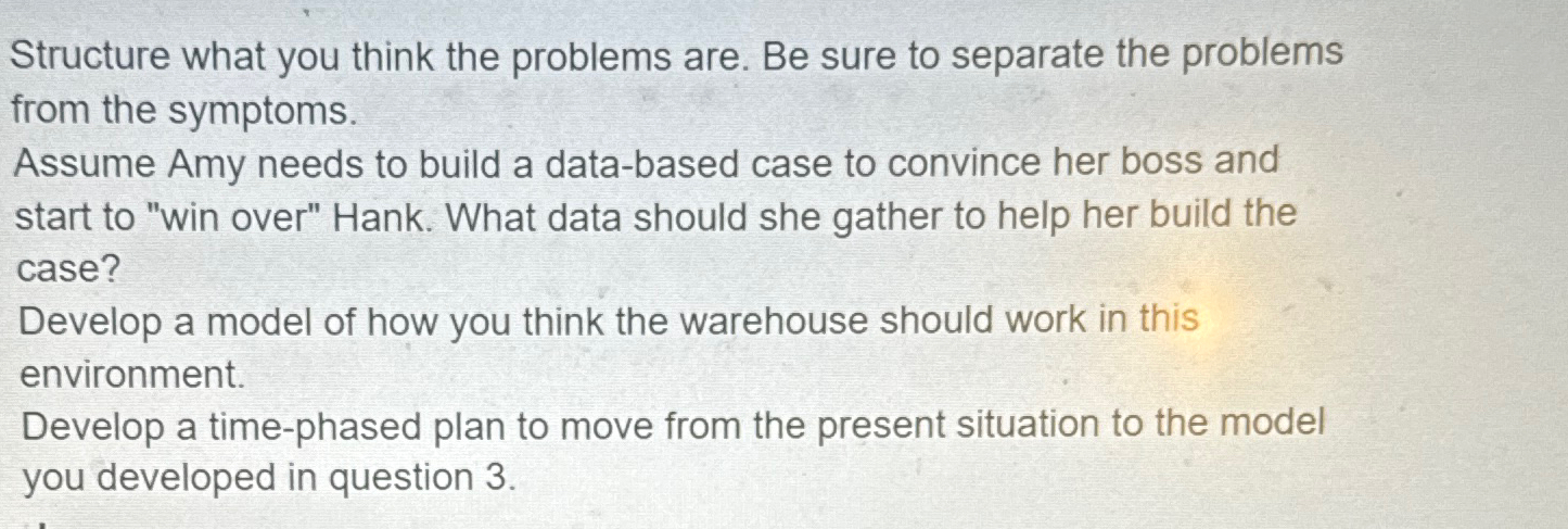  Structure what you think the problems are. Be sure to separate