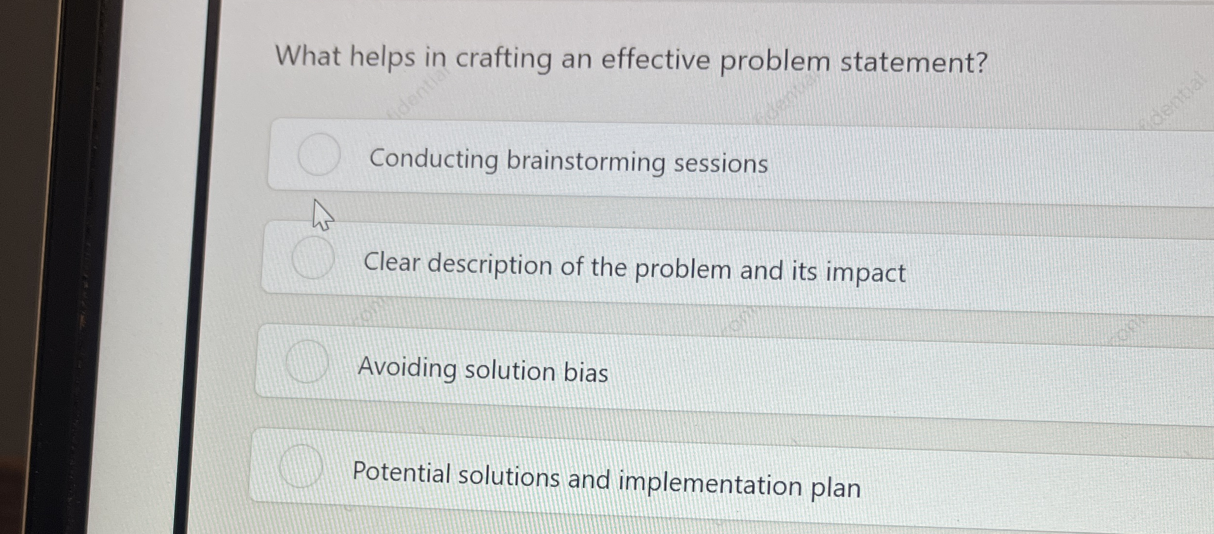  What helps in crafting an effective problem statement? Conducting brainstorming sessions