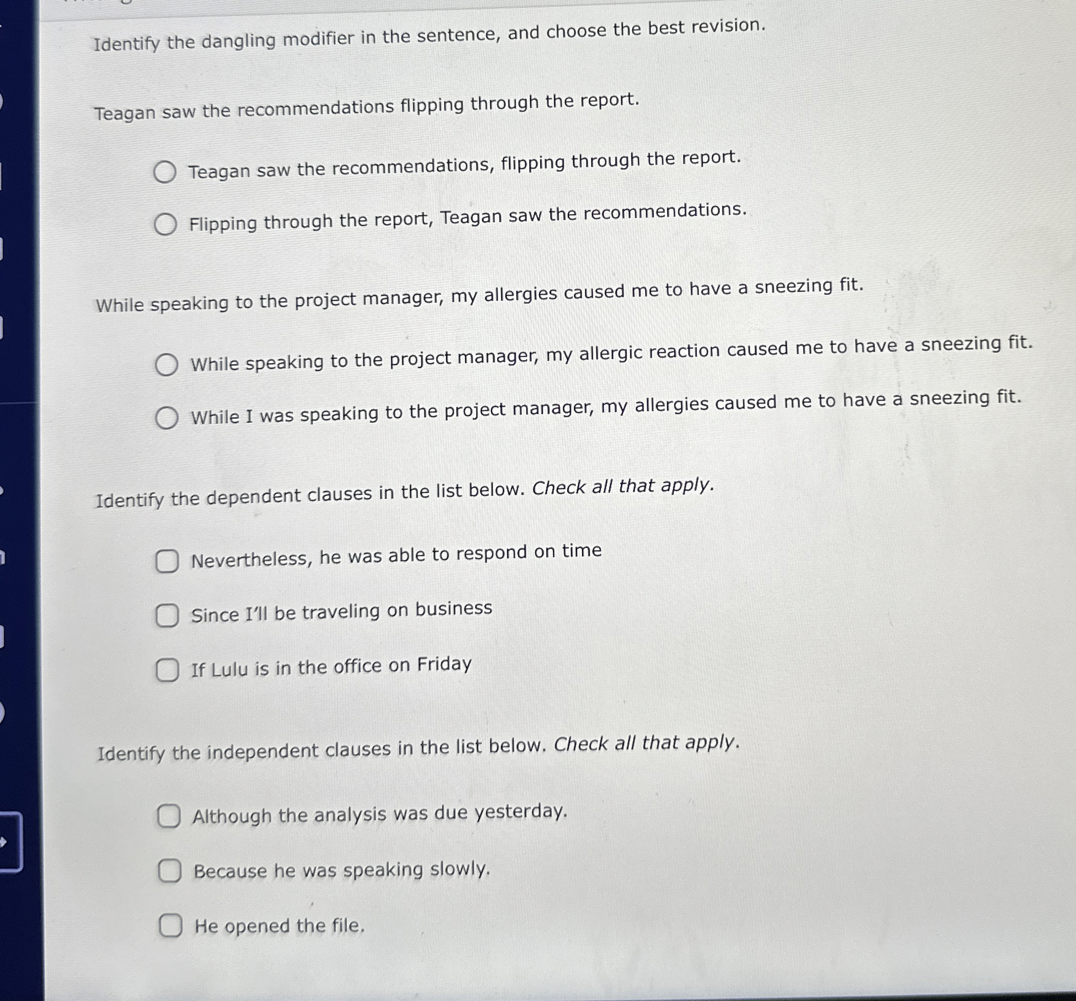  Identify the dangling modifier in the sentence, and choose the best