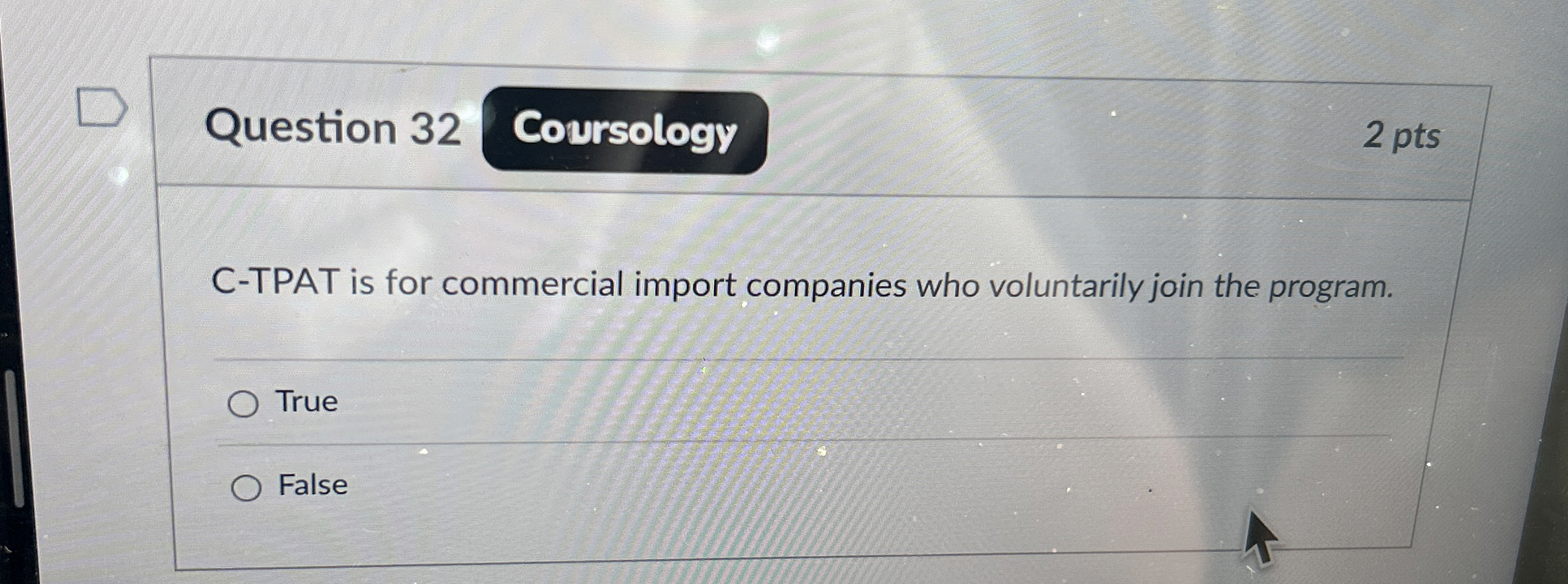  Question 32 2 pts C-TPAT is for commercial import companies who