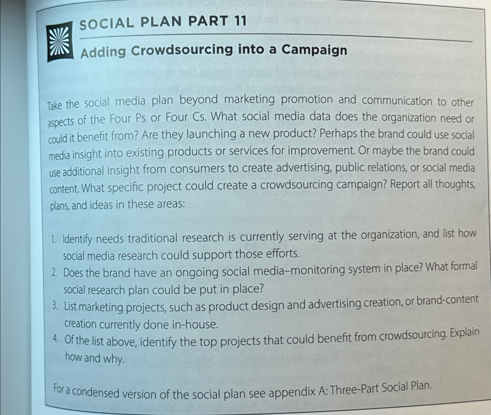  SOCIAL PLAN PART 11 Adding Crowdsourcing into a Campaign Take the
