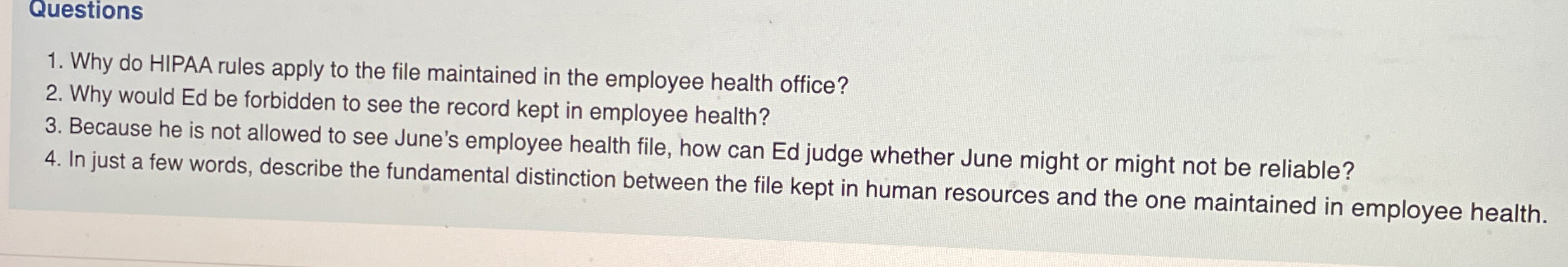  Questions Why do HIPAA rules apply to the file maintained in