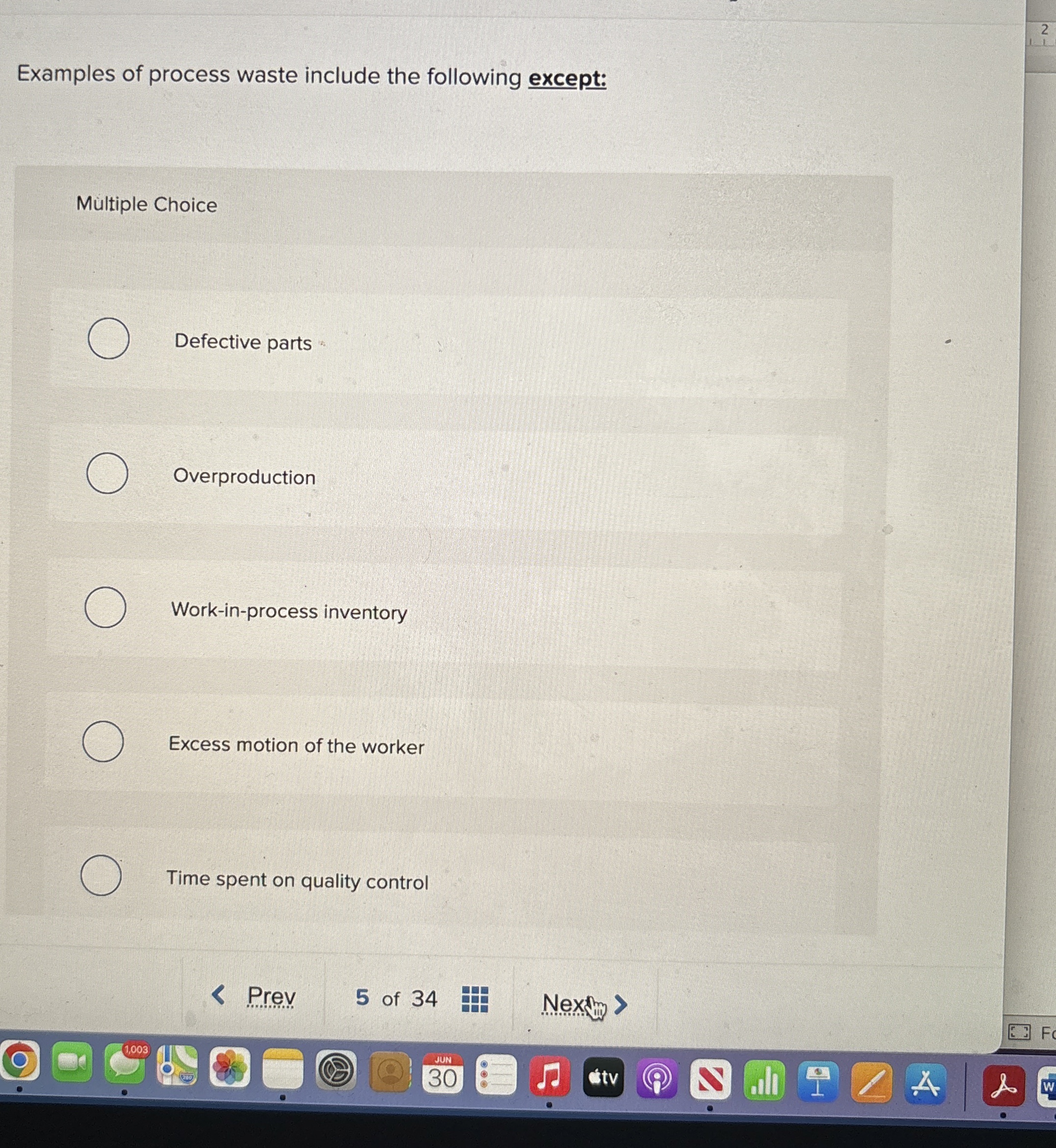  Examples of process waste include the following except: Mltiple Choice Defective