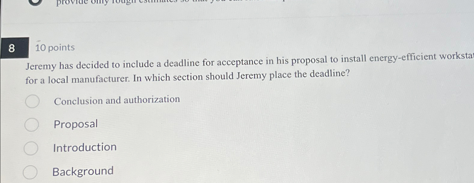  8 10 points Jeremy has decided to include a deadline for