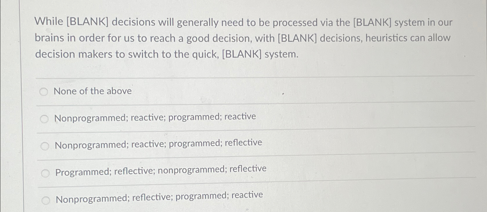  While [BLANK] decisions will generally need to be processed via the