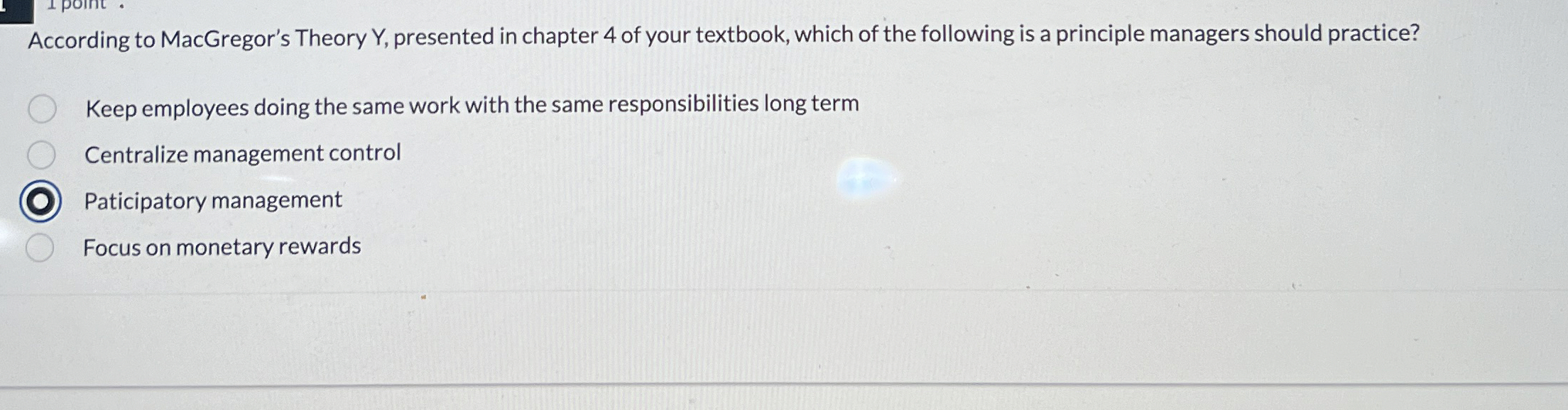  According to MacGregor's Theory Y, presented in chapter 4 of your