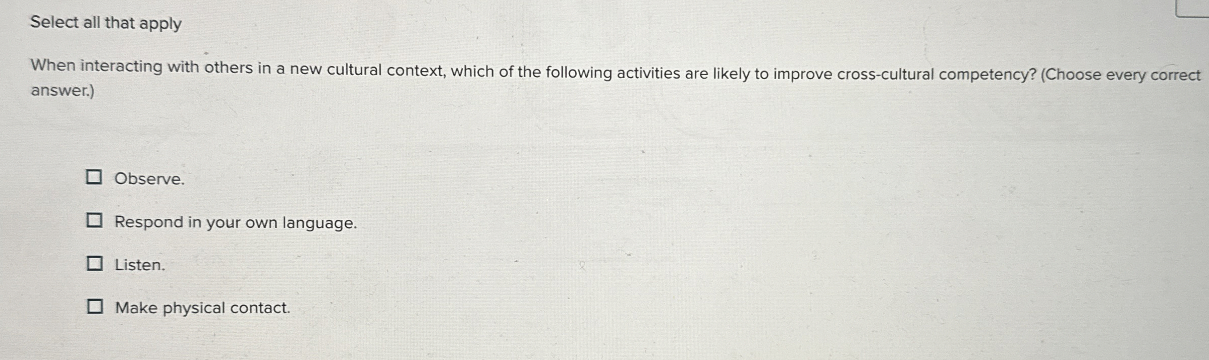  Select all that apply When interacting with others in a new