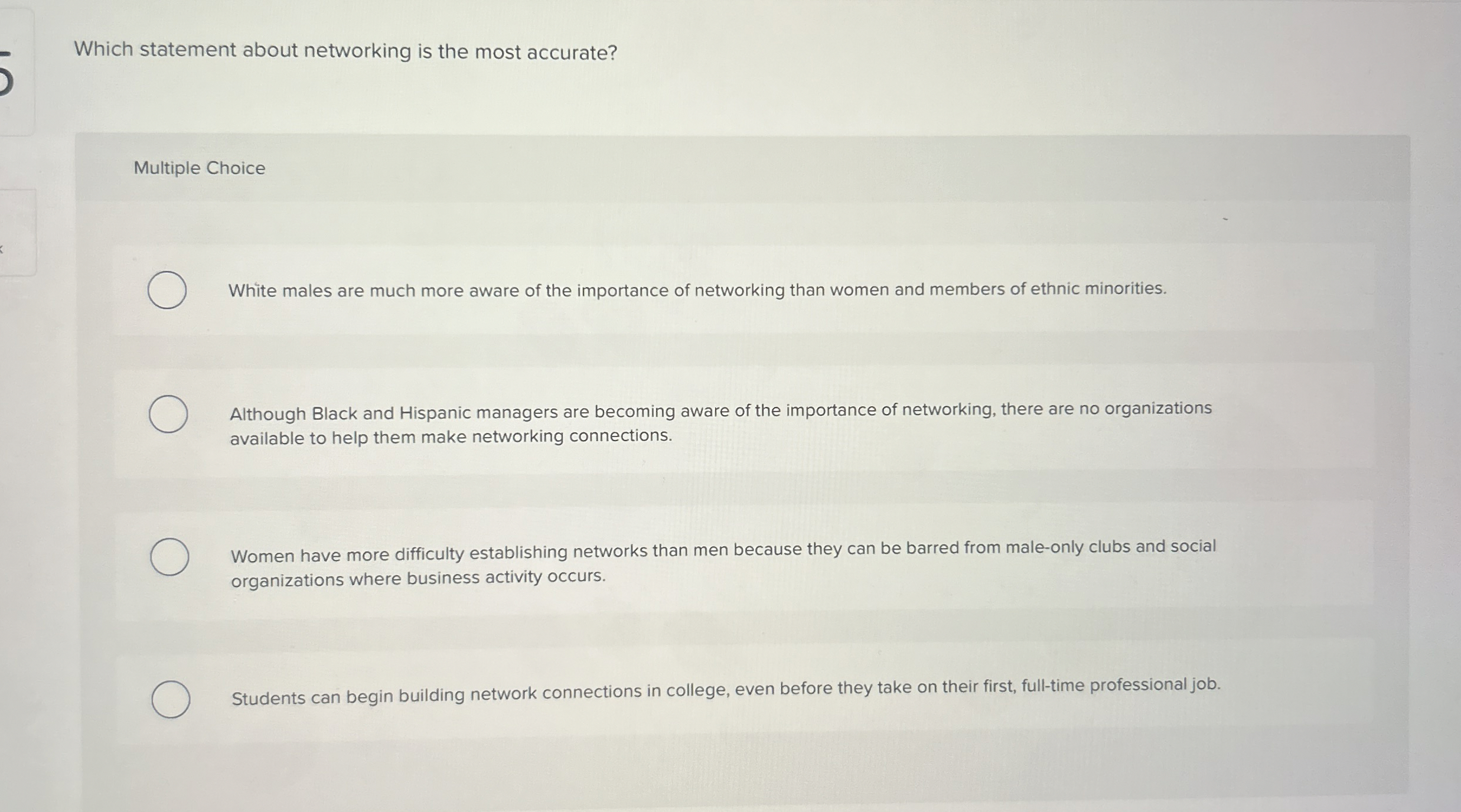  Which statement about networking is the most accurate? Multiple Choice White