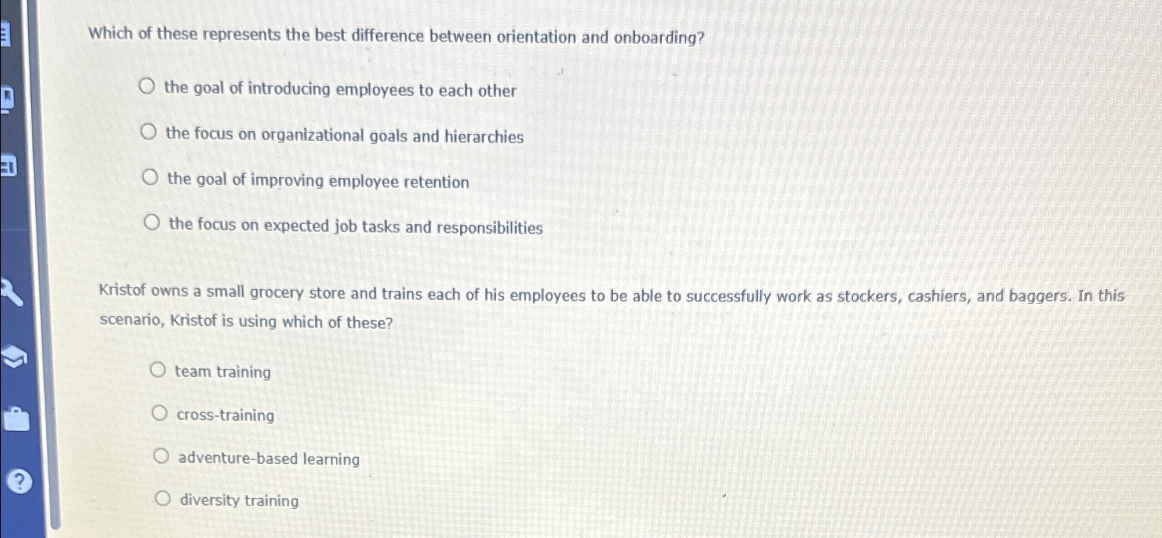 Which of these represents the best difference between orientation and onboarding?