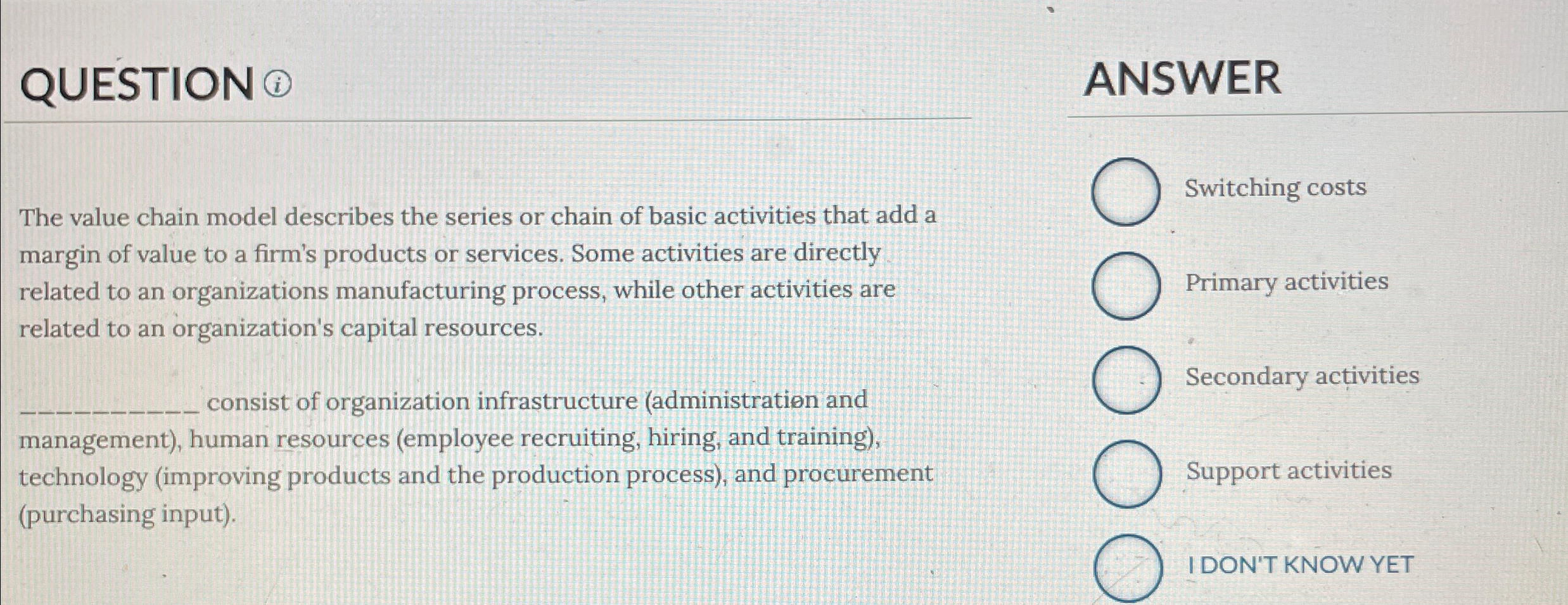  QUESTION The value chain model describes the series or chain of