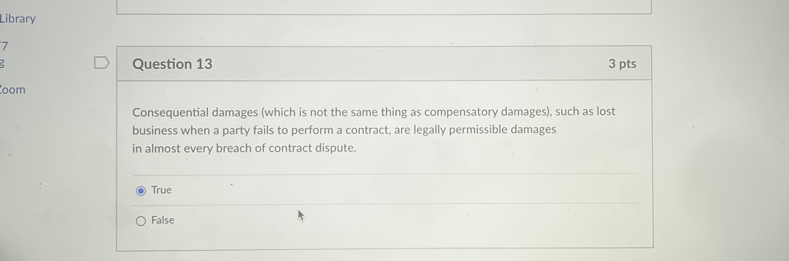  Library 7 g Question 13 3 pts oom Consequential damages (which