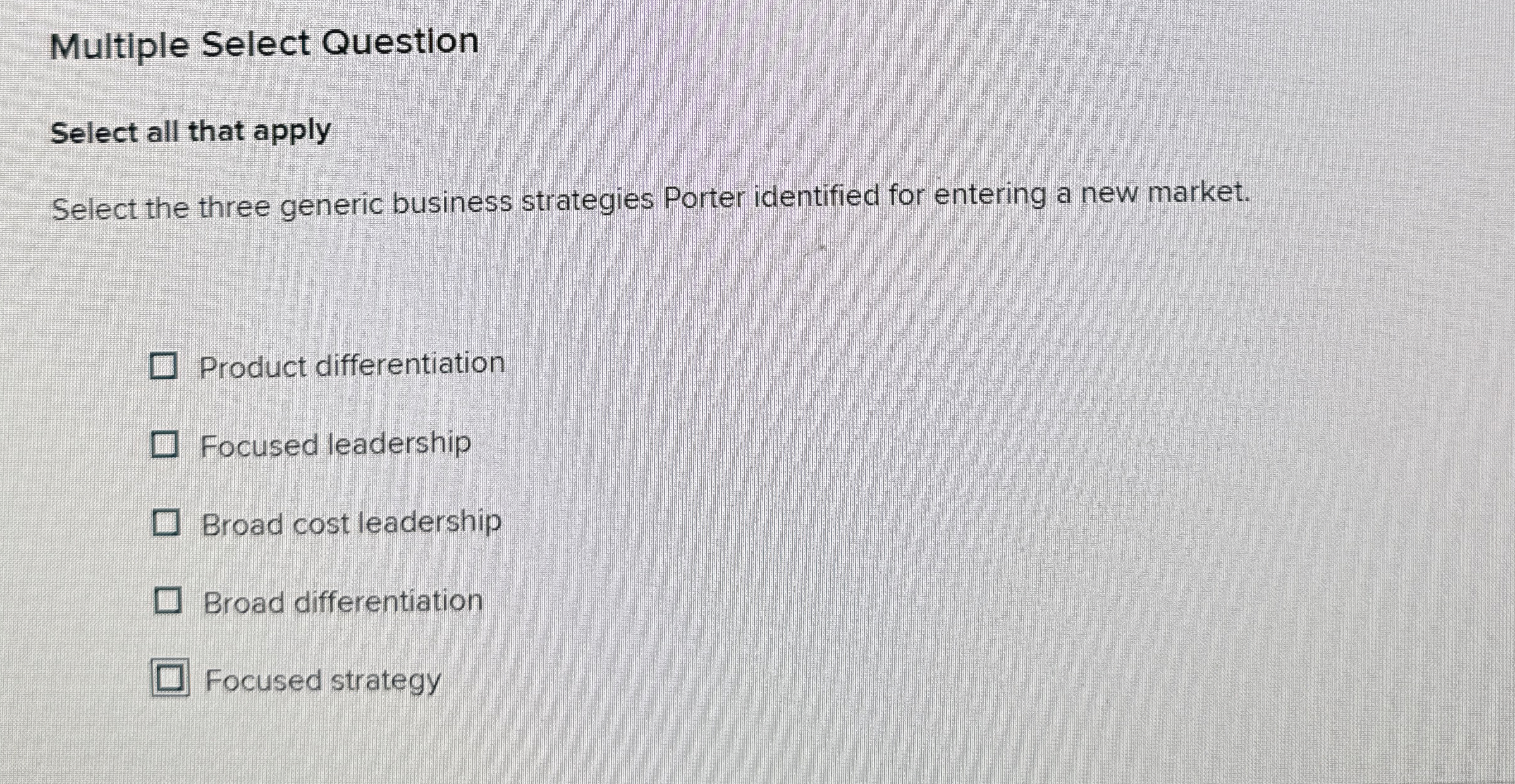  Multiple Select Question Select all that apply Select the three generic