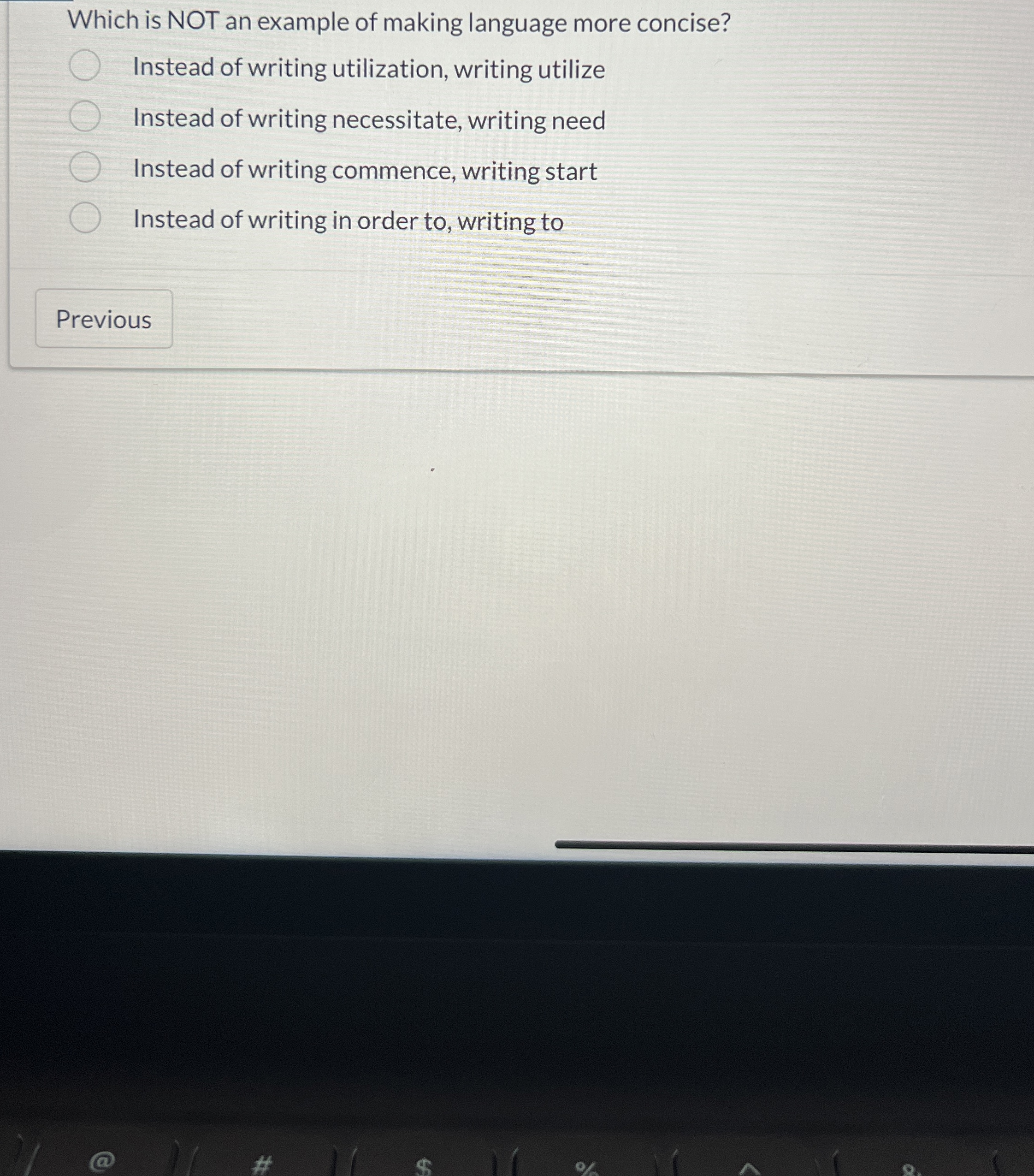  Which is NOT an example of making language more concise? Instead