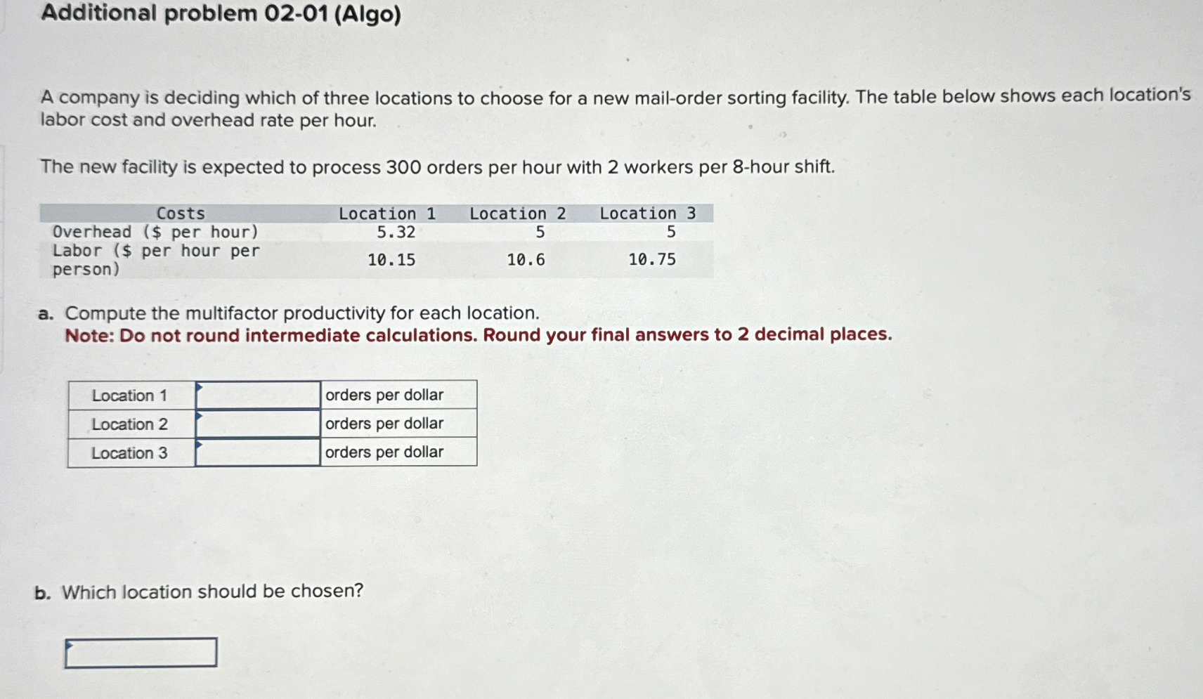  Additional problem 02-01(Algo) A company is deciding which of three locations