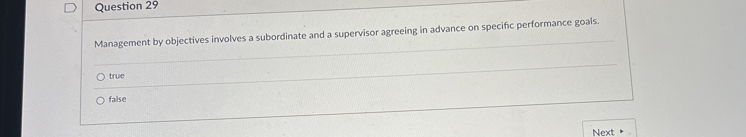  Question 29 Management by objectives involves a subordinate and a supervisor
