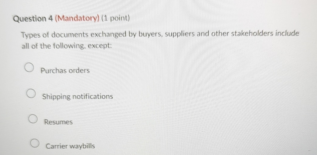  Question 4(Mandatory)(1 point) Types of documents exchanged by buyers, suppliers and