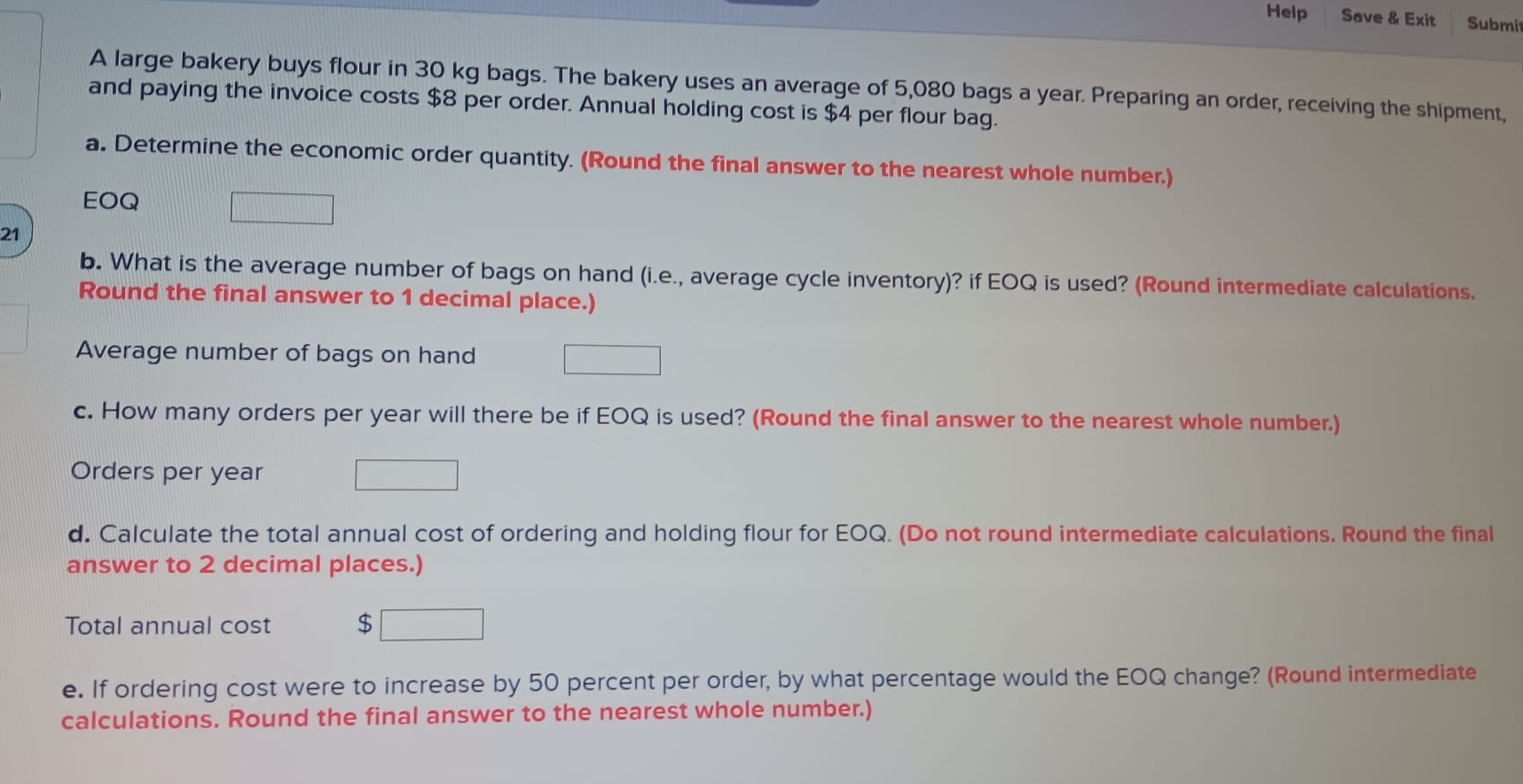  Help Save & Exit Submi A large bakery buys flour in