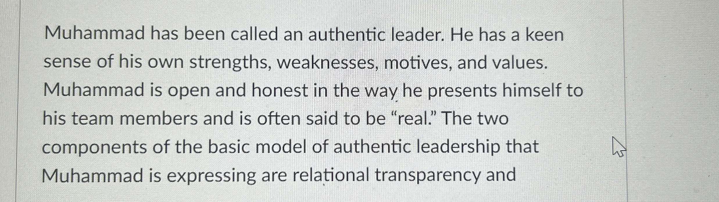  Muhammad has been called an authentic leader. He has a keen