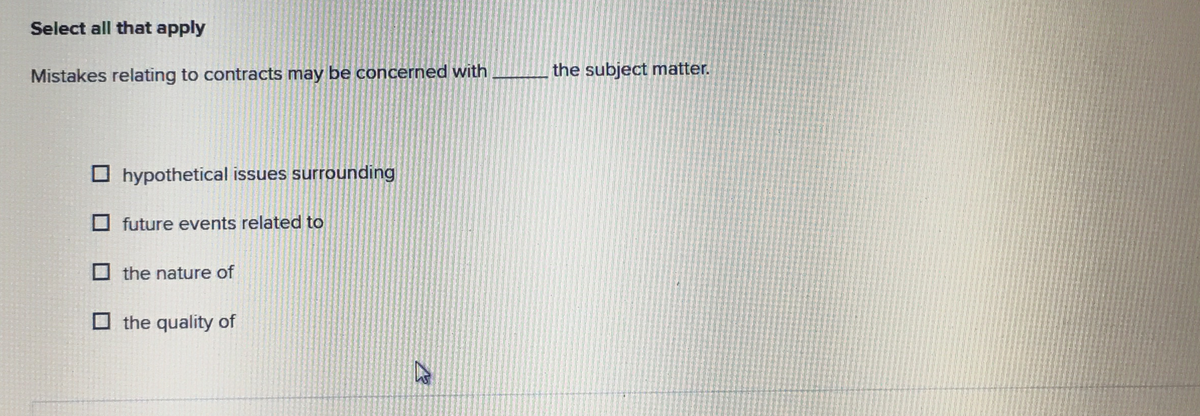  Select all that apply Mistakes relating to contracts may be concerned