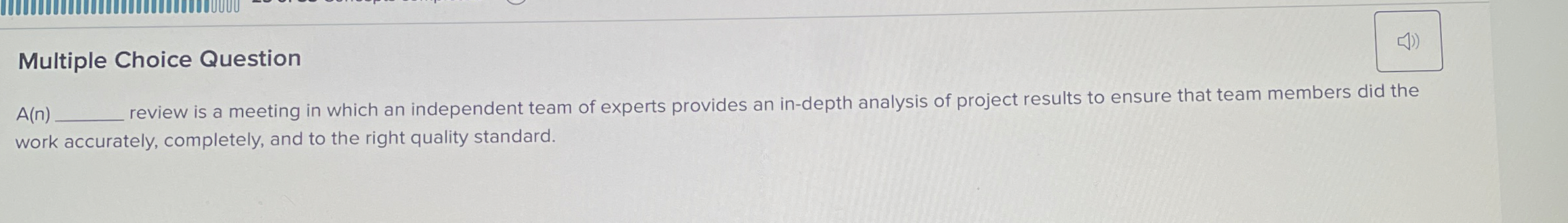  Multiple Choice Question A(n) review is a meeting in which an