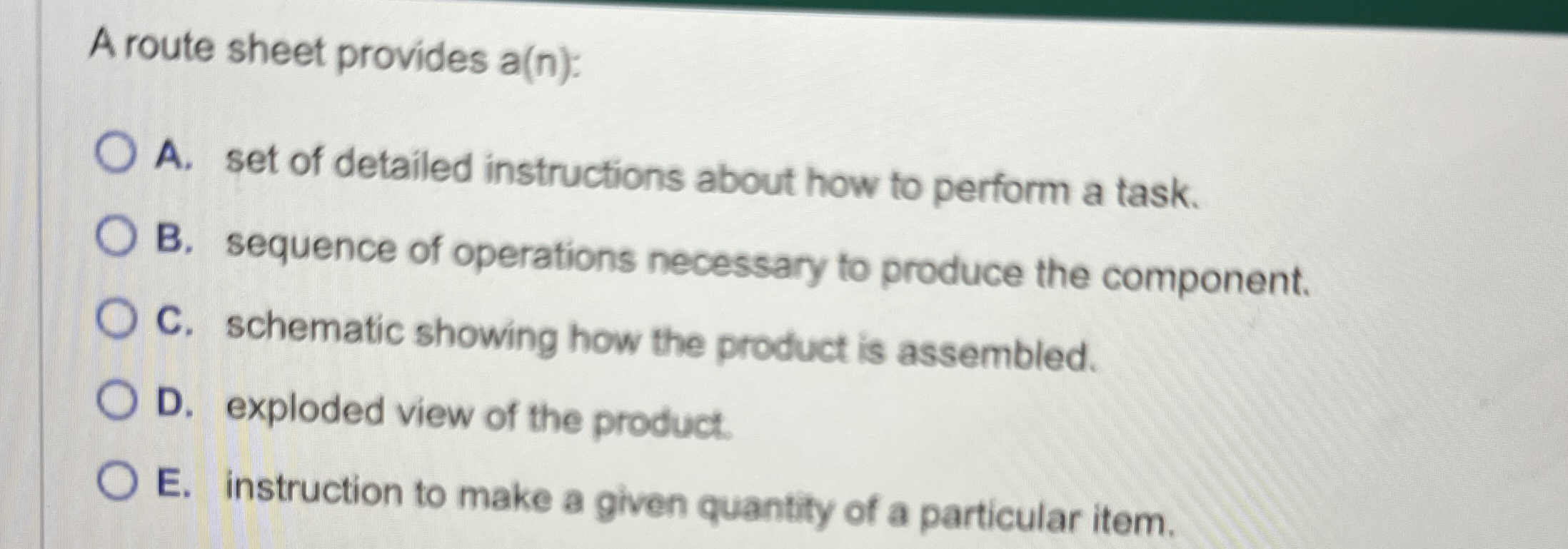  A route sheet provides a(n): A. set of detailed instructions about