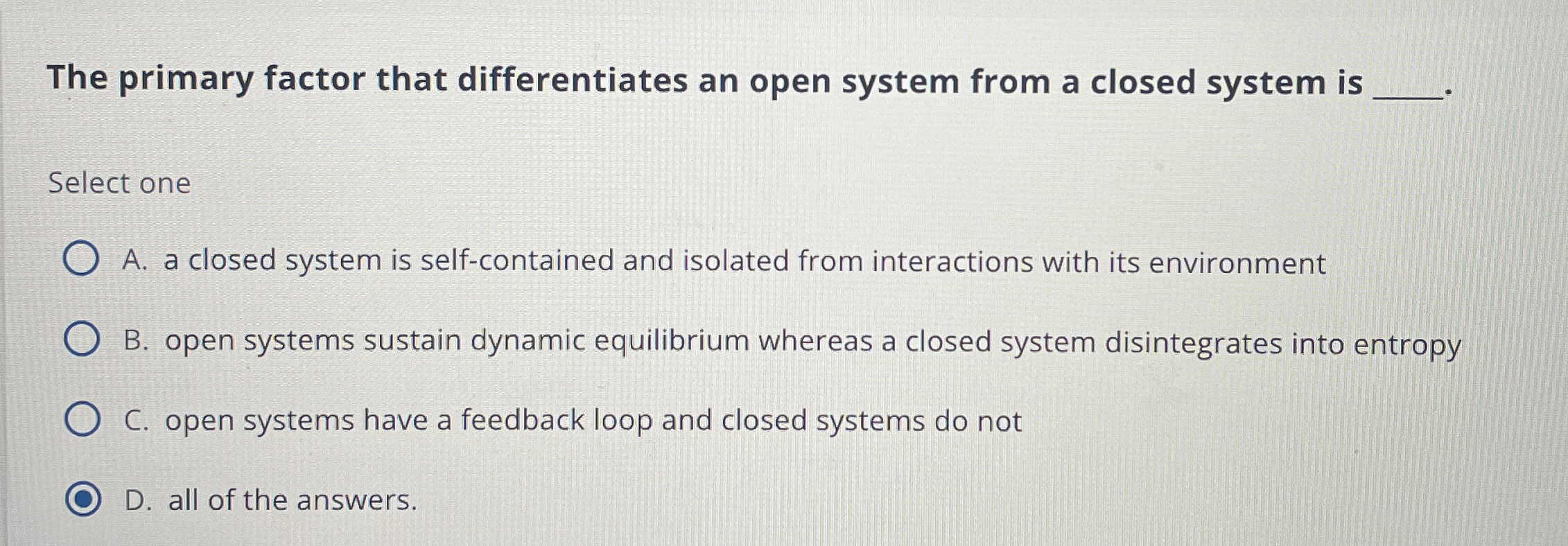  The primary factor that differentiates an open system from a closed