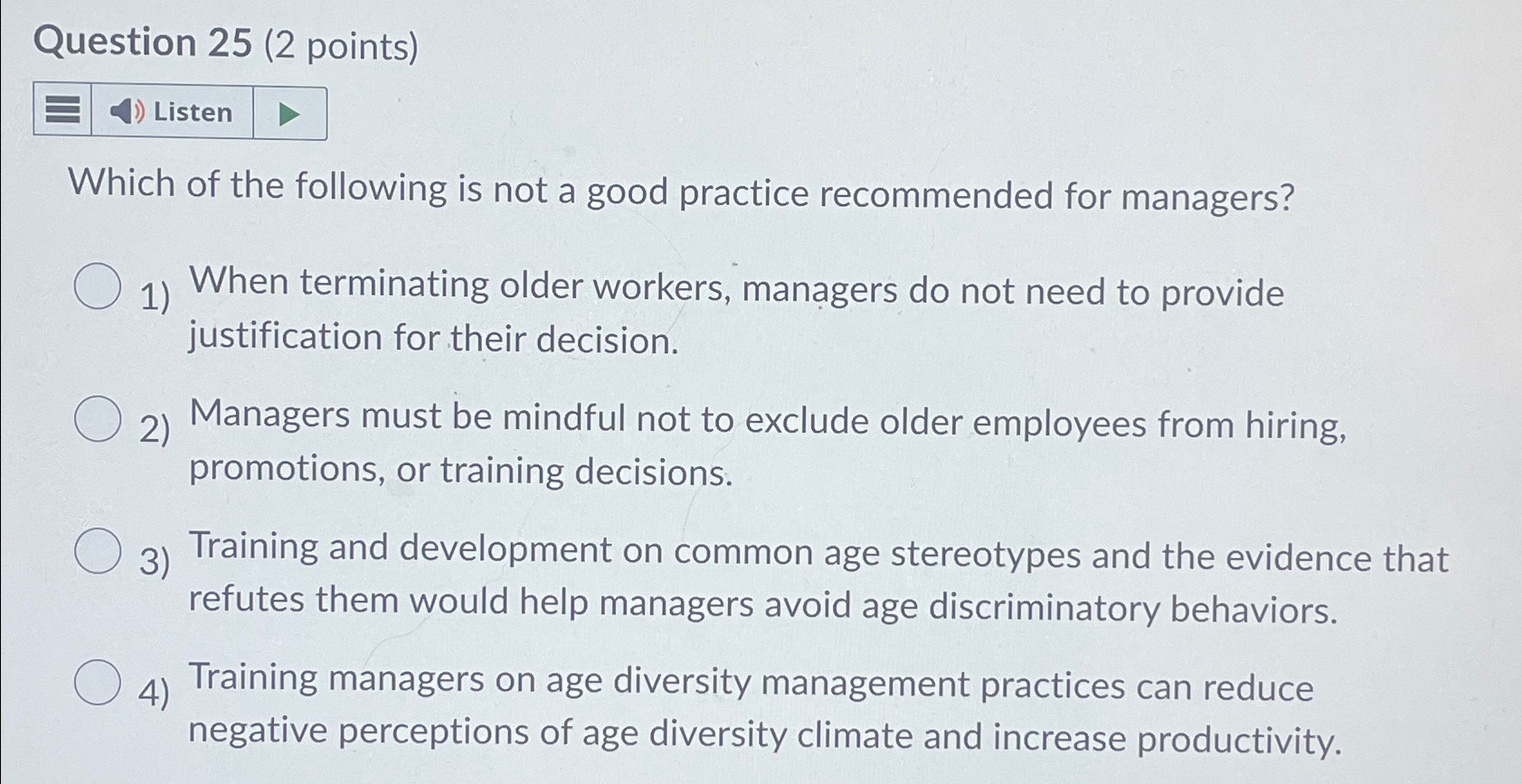  Question 25(2 points) Listen Which of the following is not a