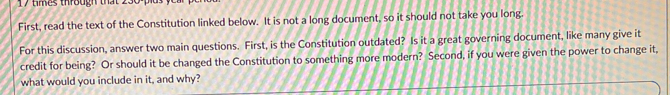  For this discussion, answer two main questions. First, is the Constitution