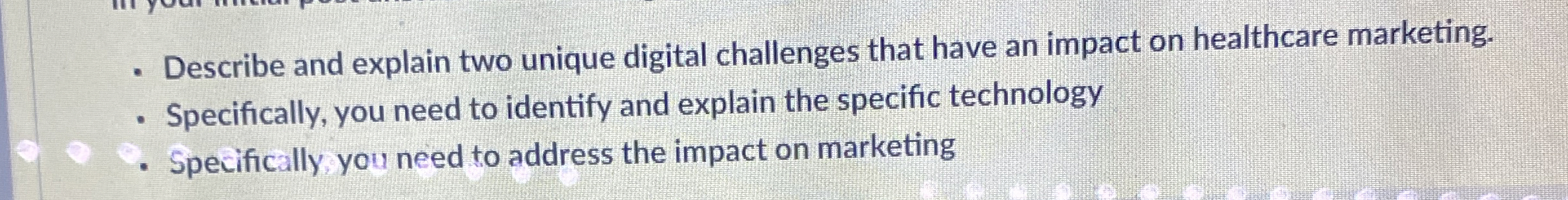  Describe and explain two unique digital challenges that have an impact