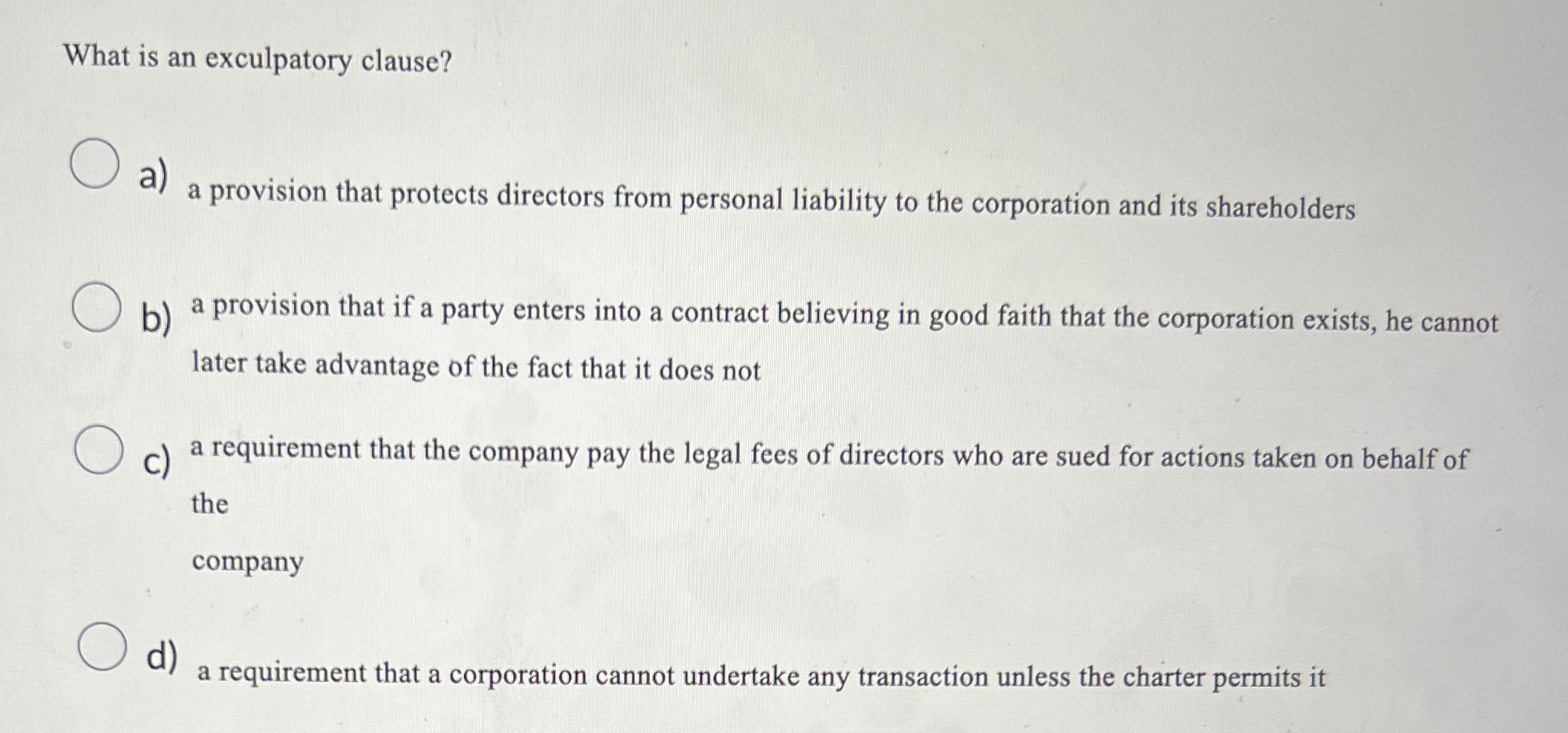  What is an exculpatory clause? a) a provision that protects directors