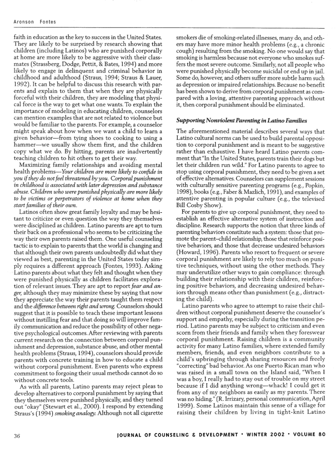 ofpunishing, teaching, or correcting a child's misbe- havior, but the child is