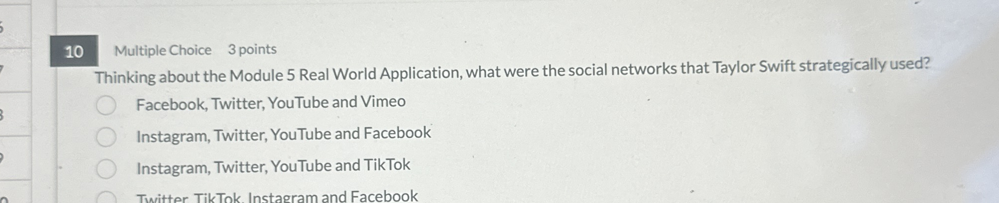  10 Multiple Choice 3 points Thinking about the Module 5 Real