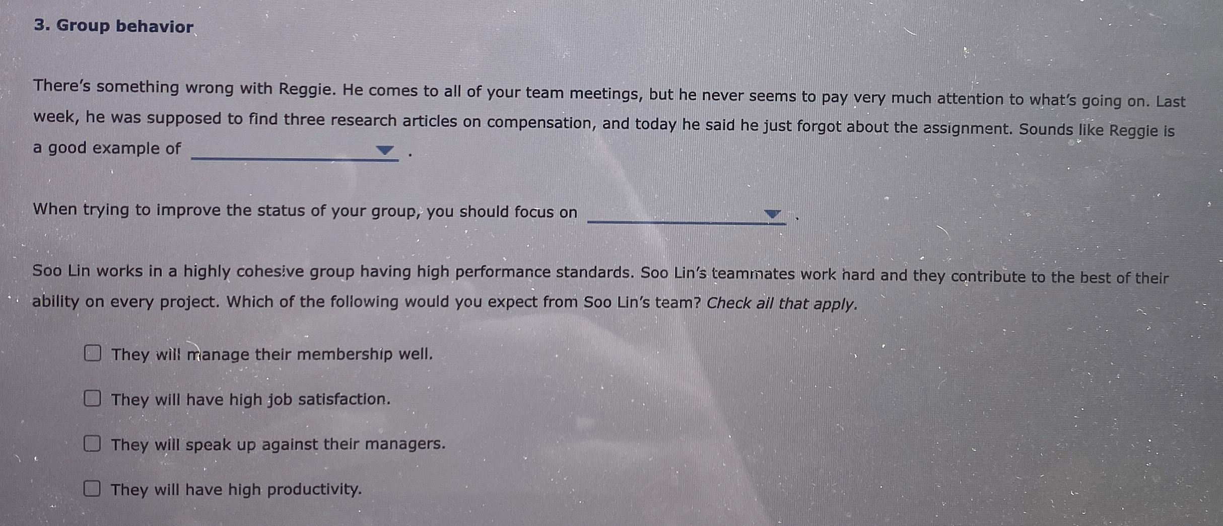  Group behavior There's something wrong with Reggie. He comes to all